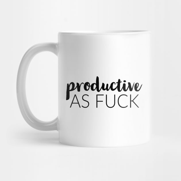 PRODUCTIVE AF by TheMidnightBruja